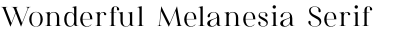 Wonderful Melanesia Serif
